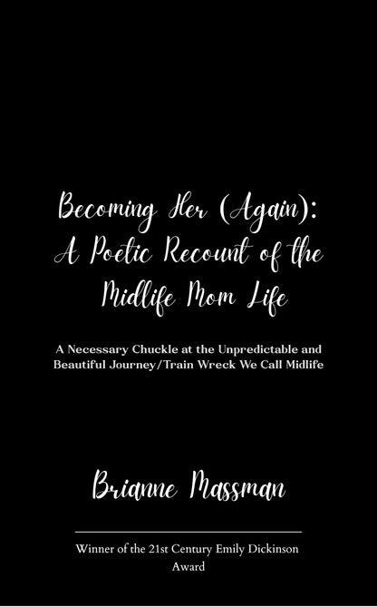 Becoming Her (Again): A Poetic Recount of the Midlife Mom Life