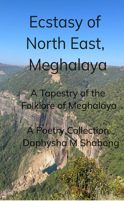 Ecstasy of North East, Meghalaya