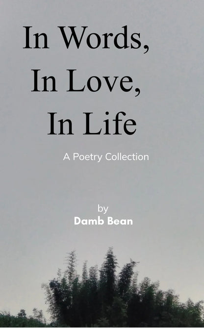 In Words, In Love, In Life