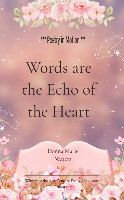 Words Are the Echo of the Heart