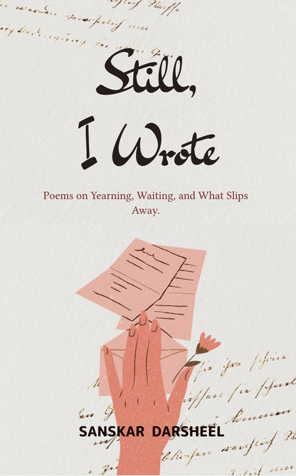 Still, I Wrote