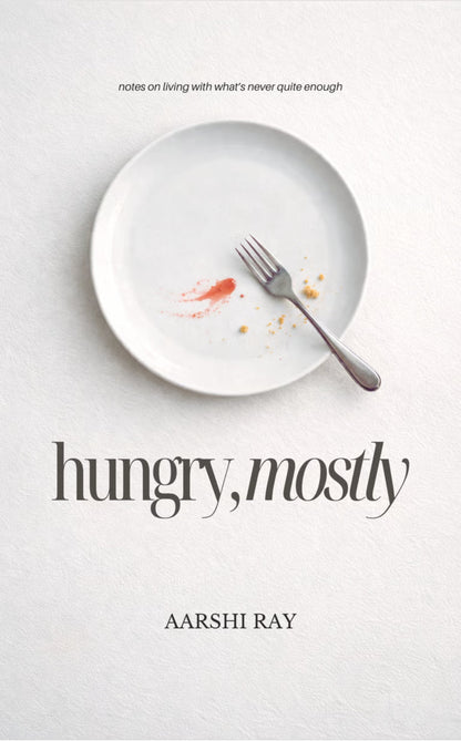 hungry, mostly