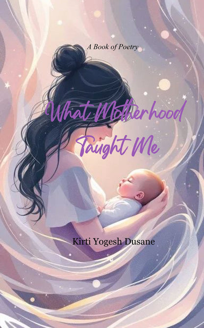 What Motherhood Taught Me