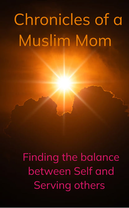 Chronicles of a Muslim Mother: