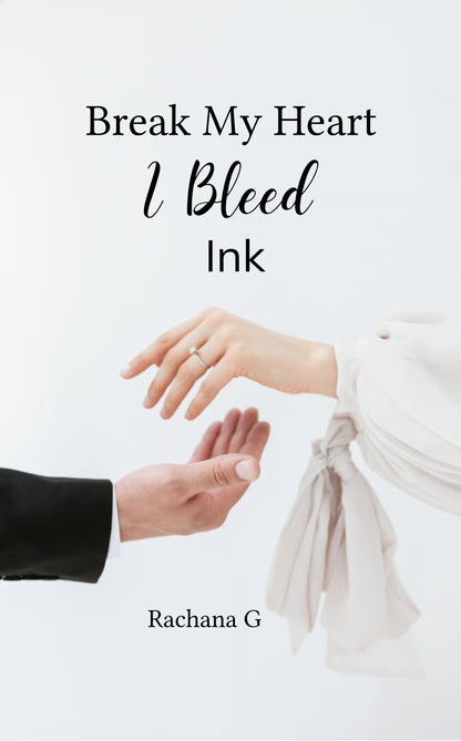 Break My Heart I Bleed Ink