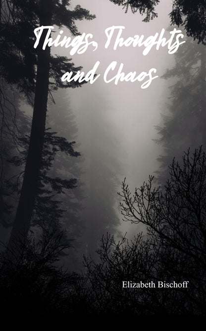 Things,Thoughts And Chaos