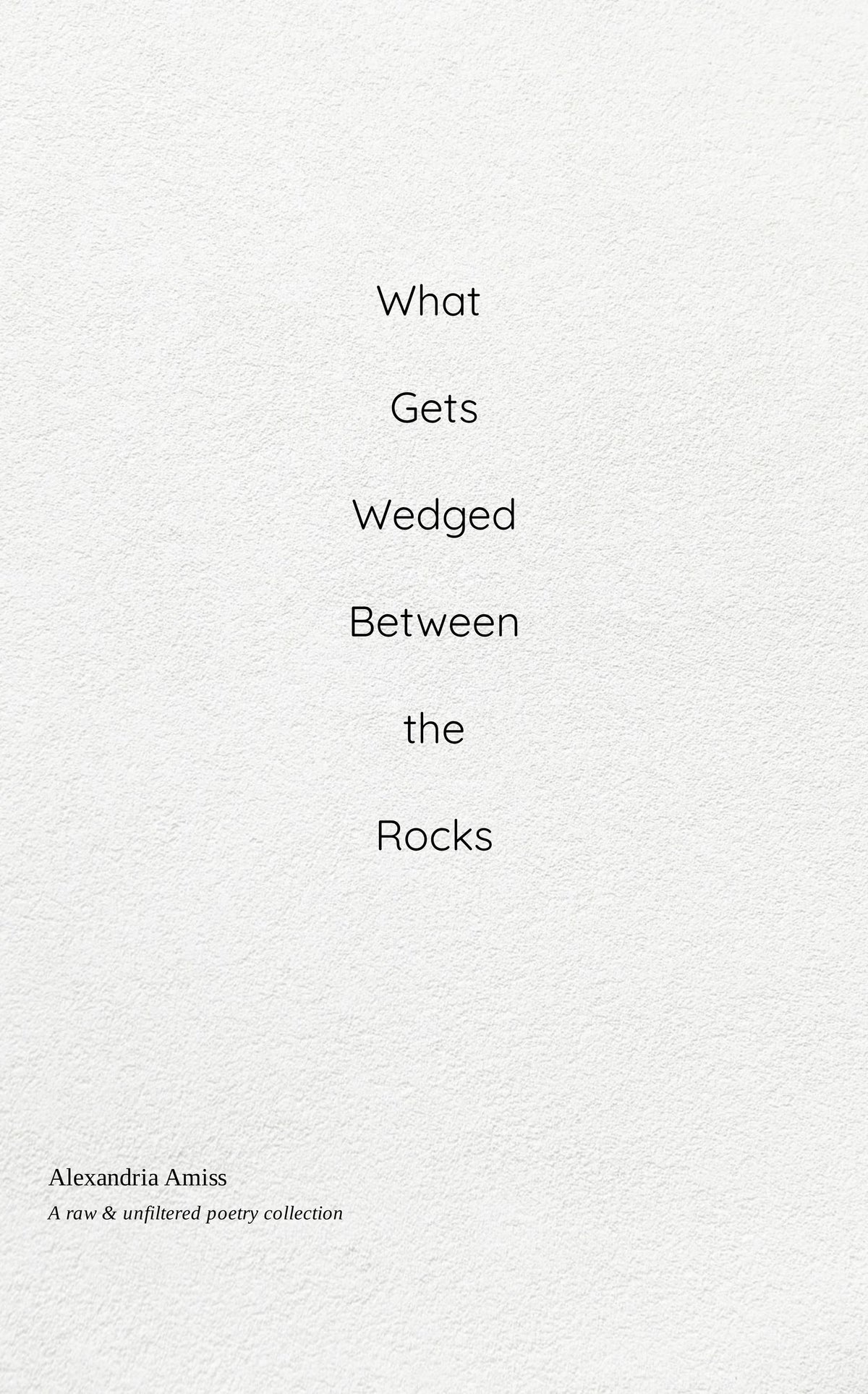 What Gets Wedged Between the Rocks