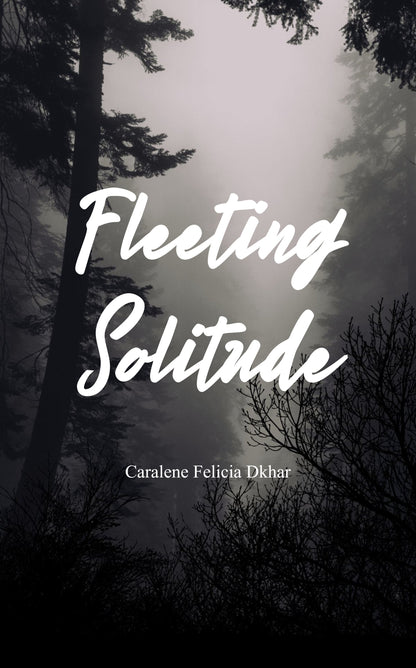 Fleeting Solitude