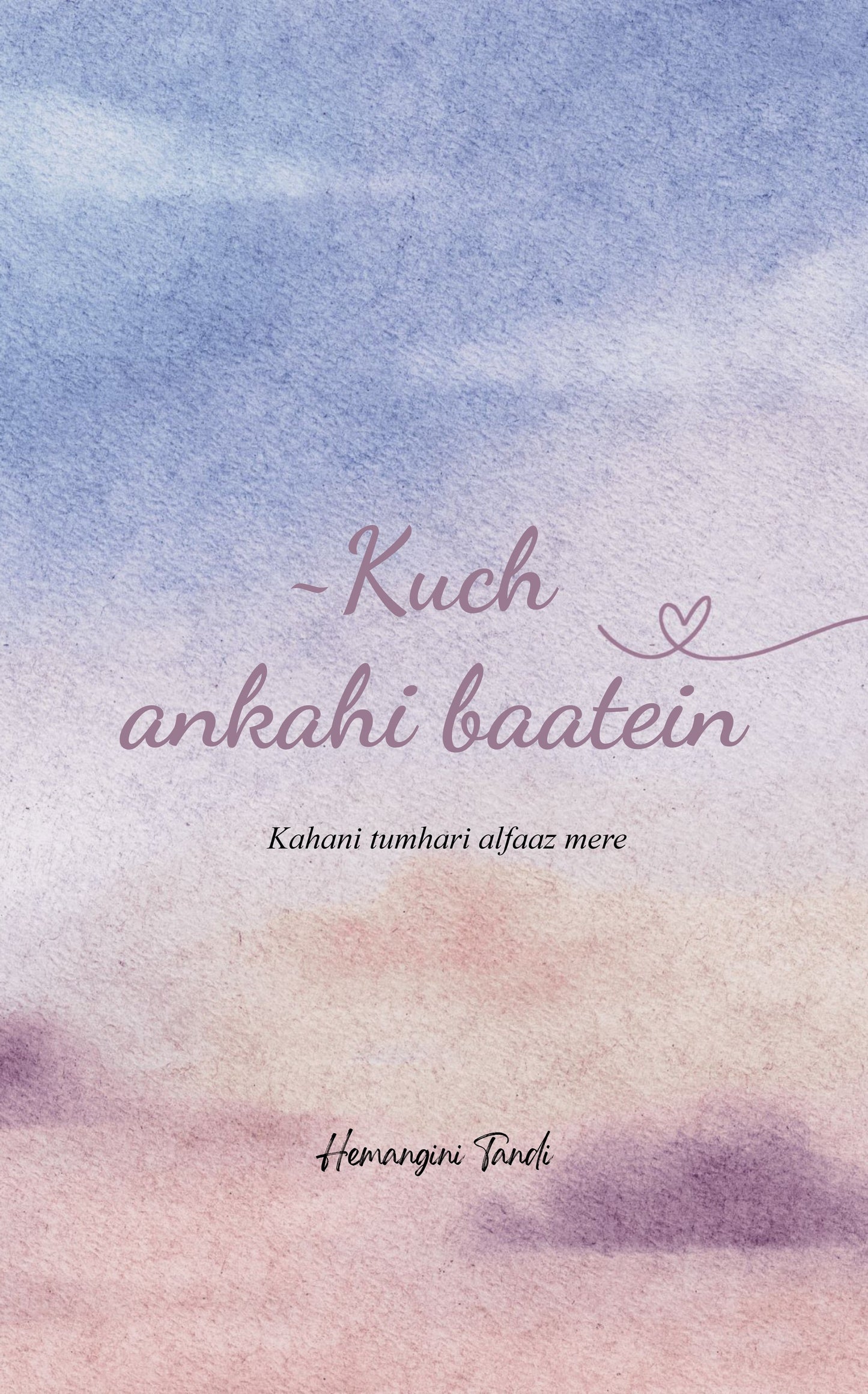 ~Kuch ankahi baatein