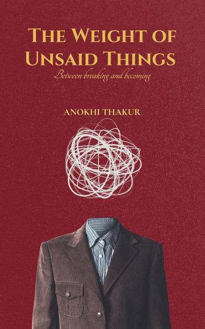 The Weight of Unsaid Things