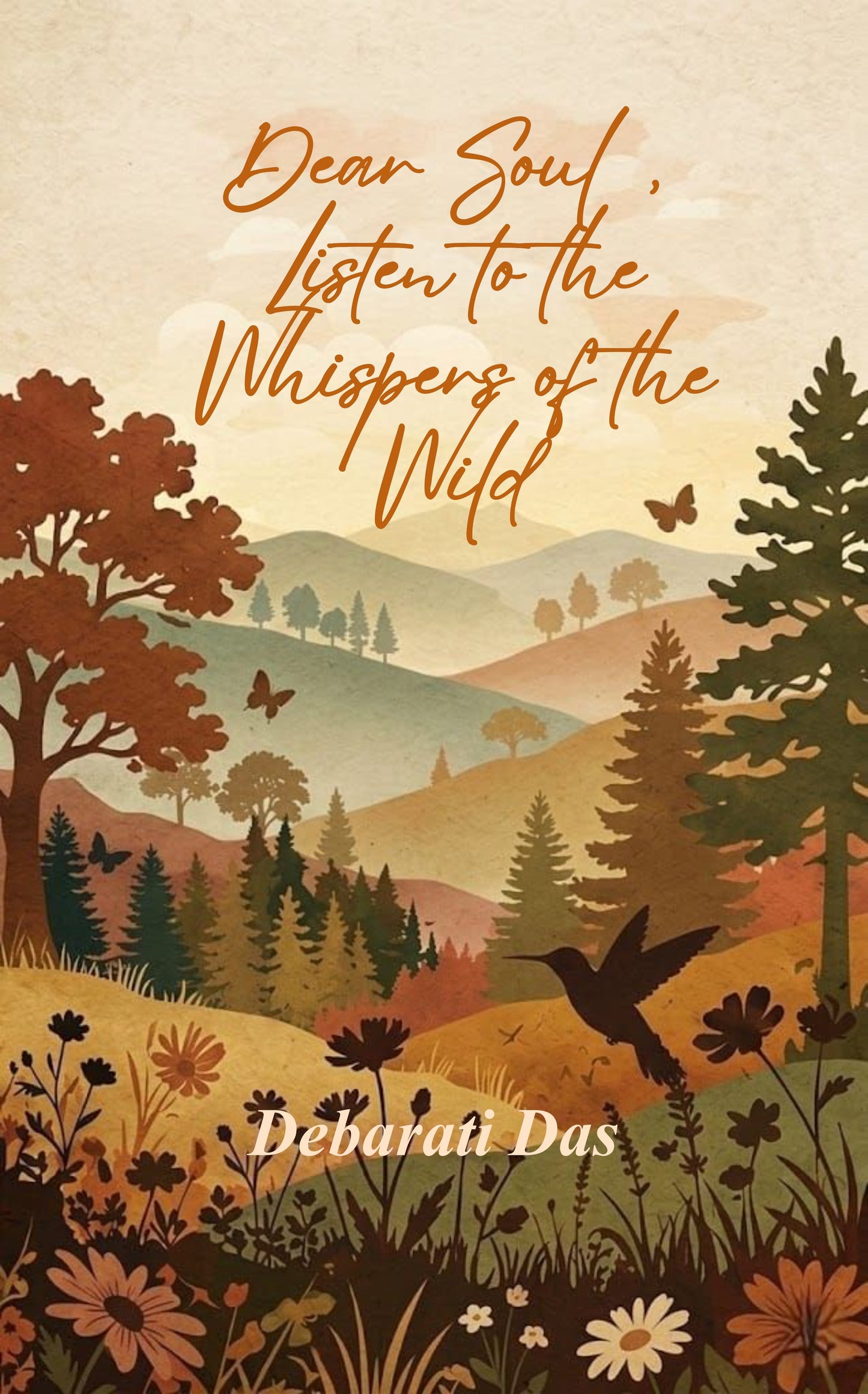 Dear Soul, Listen to the Whispers of the Wild