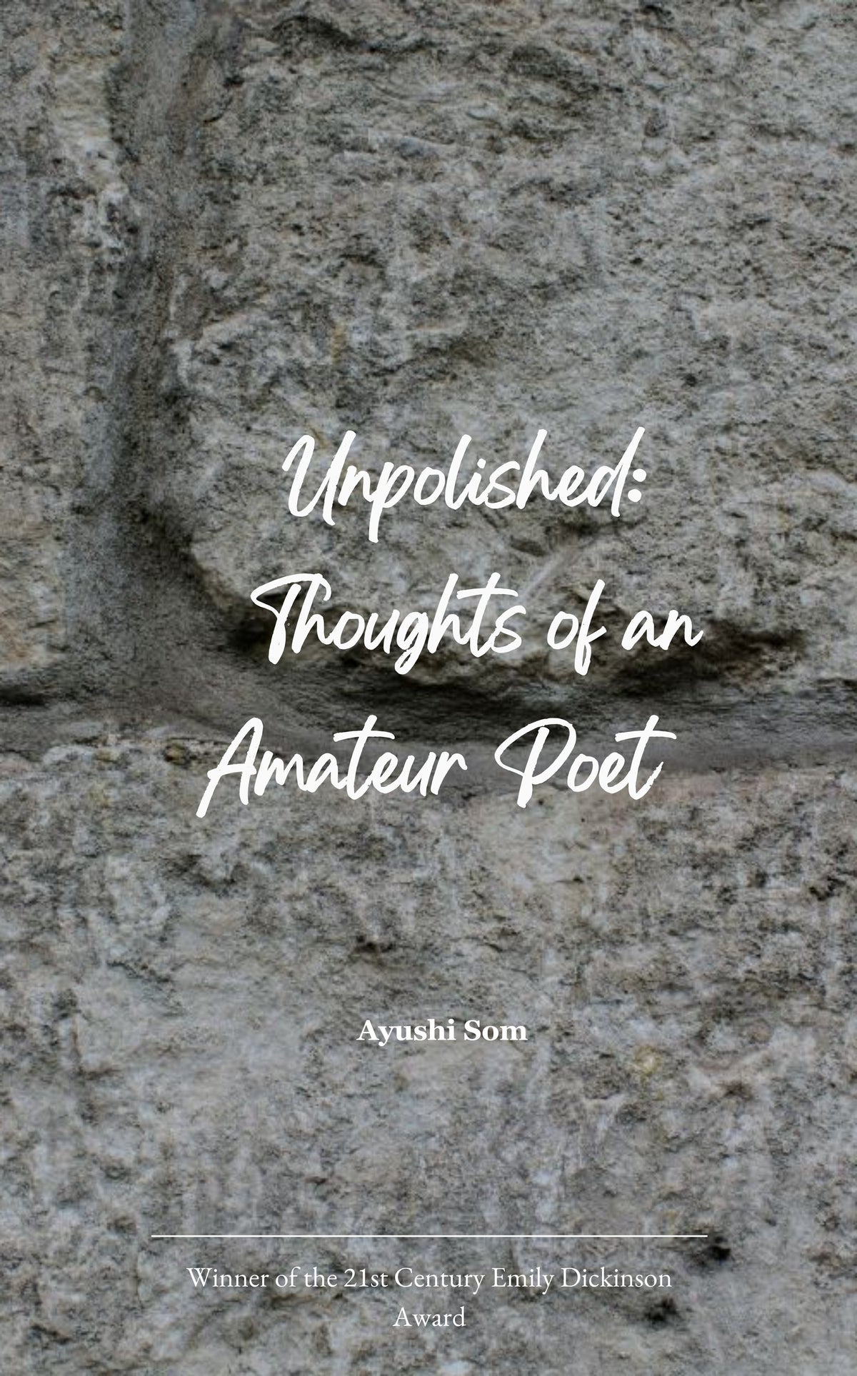 Unpolished: Thoughts of an Amateur Poet