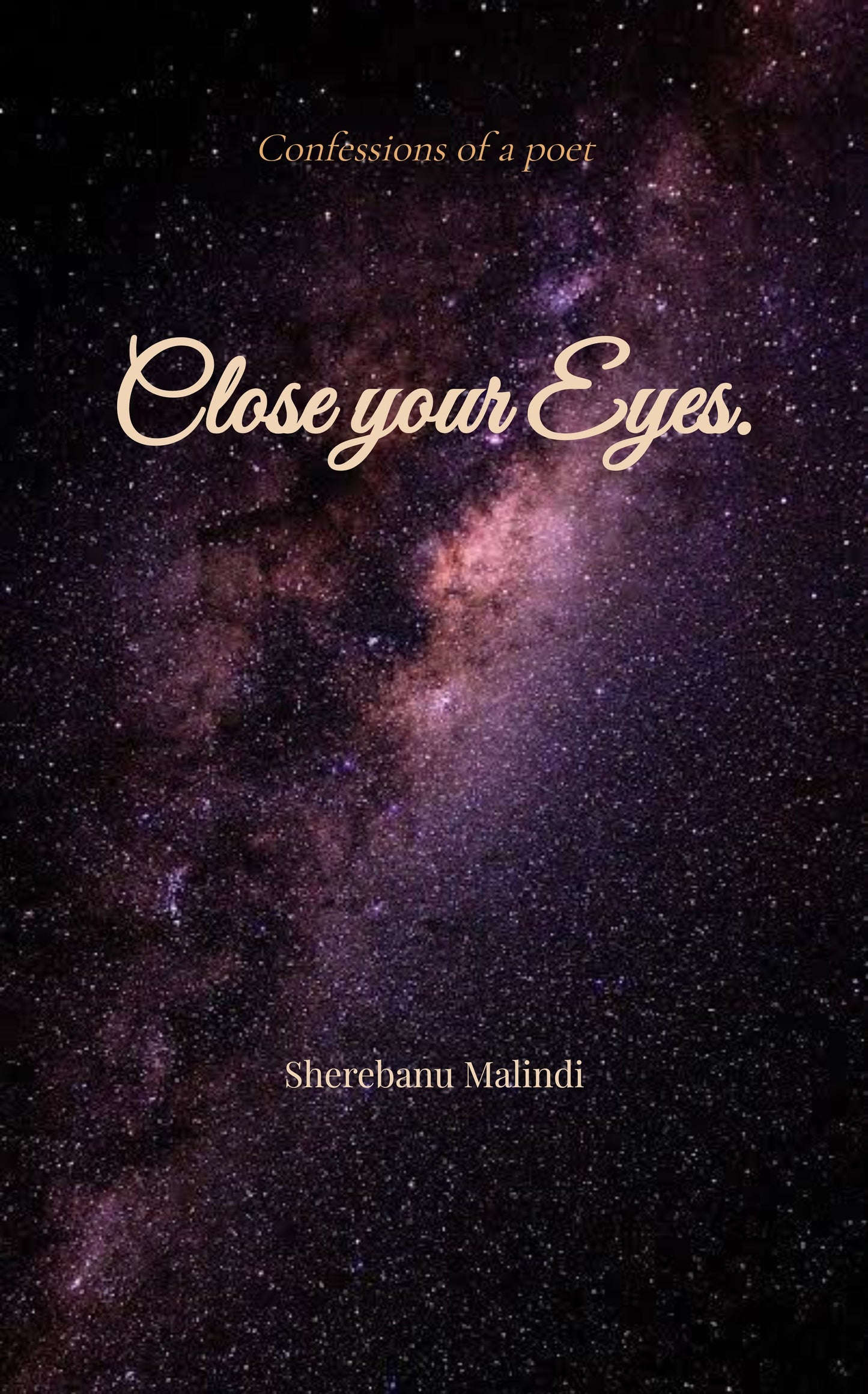 Close your eyes.