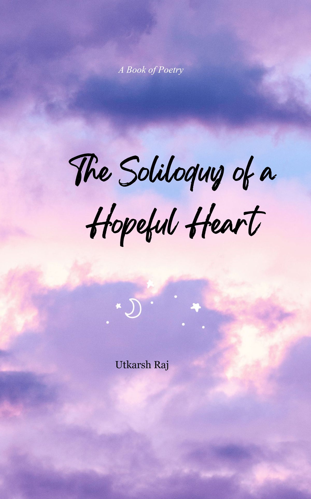 The Soliloquy of a Hopeful Heart