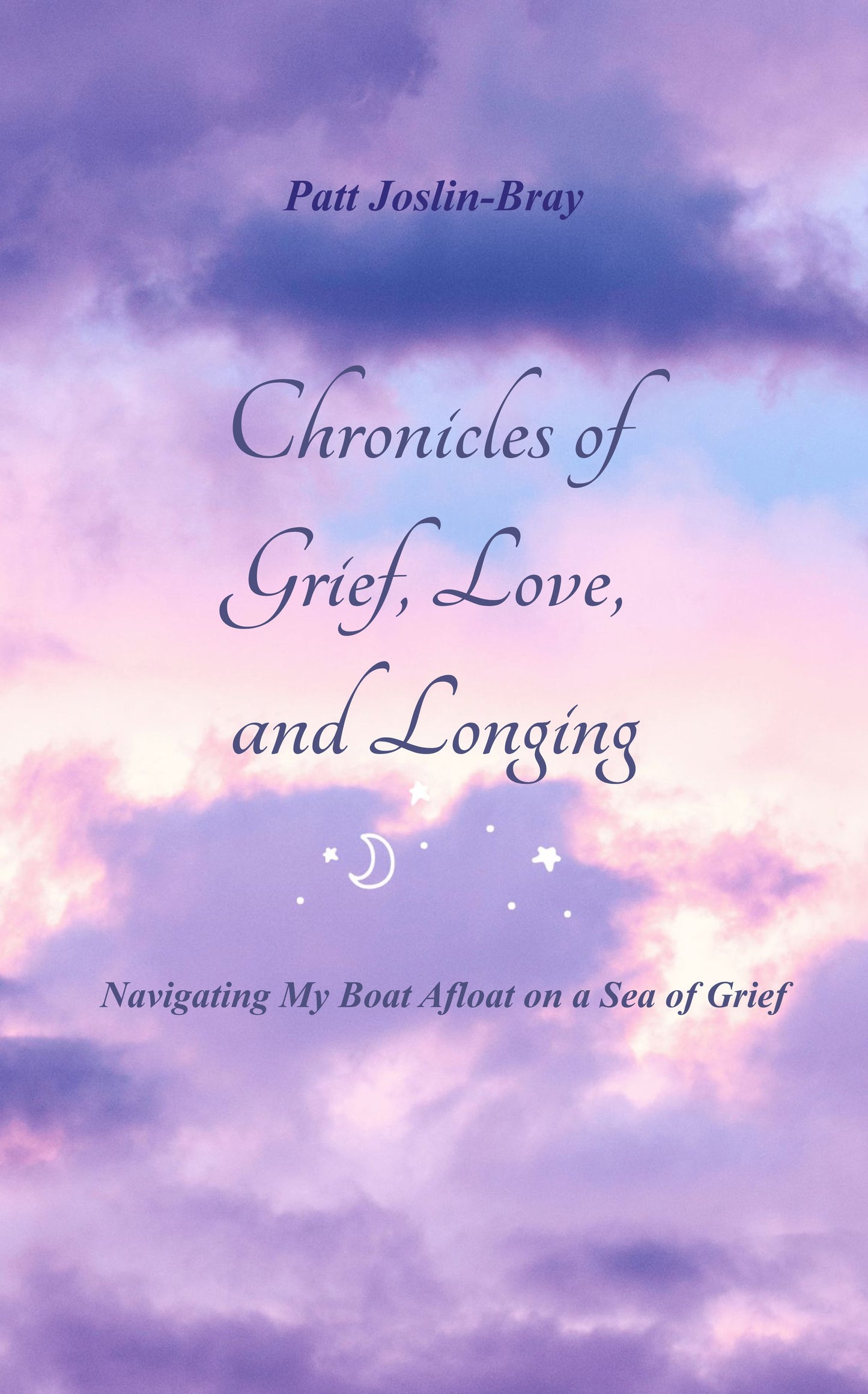 Chronicles of Grief, Love, and Longing