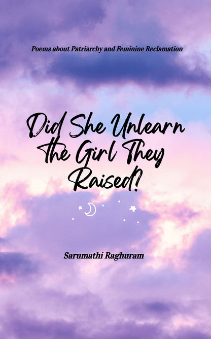 Did She Unlearn the Girl They Raised?