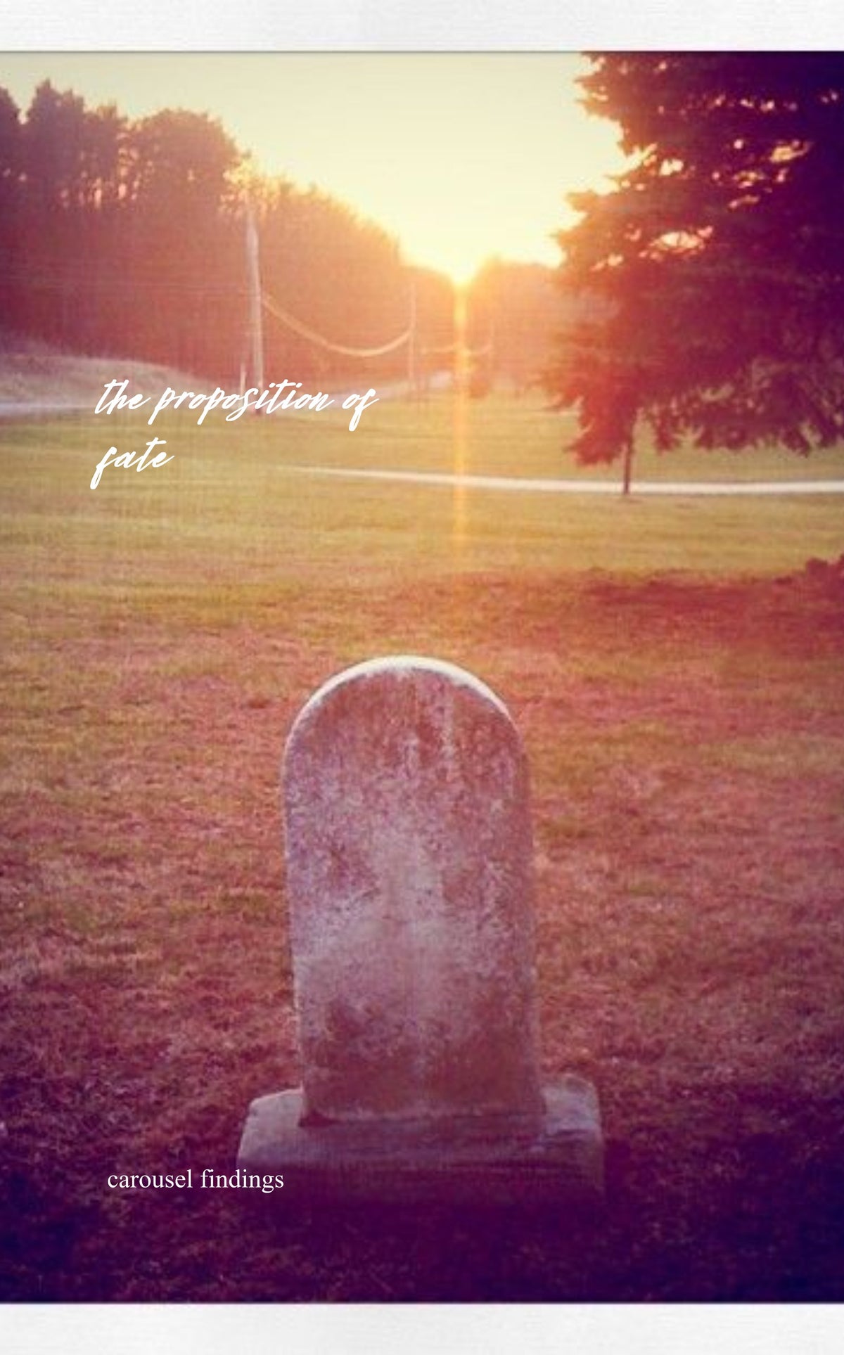 the proposition of fate