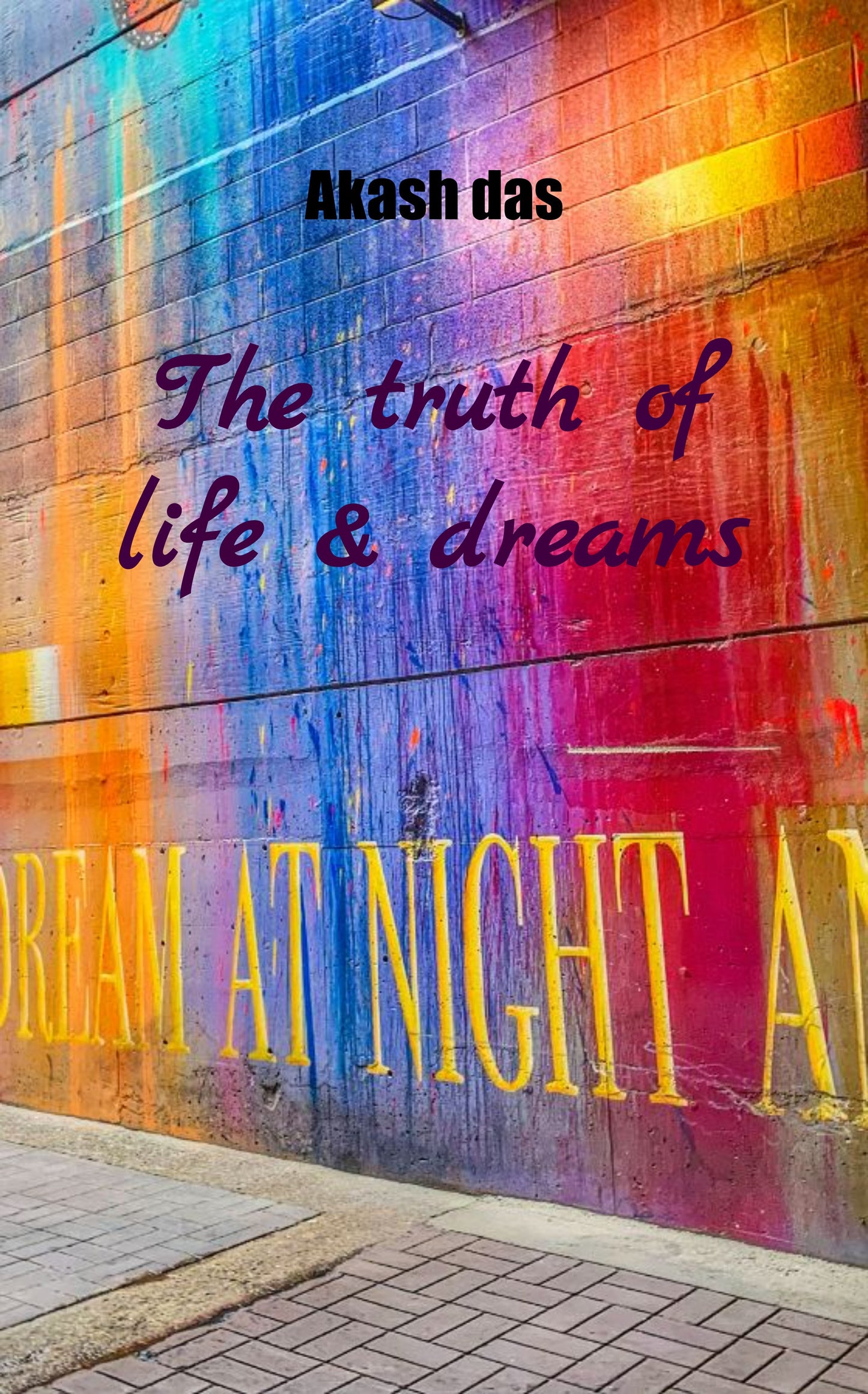 TRUTH OF LIFE AND DREAMS