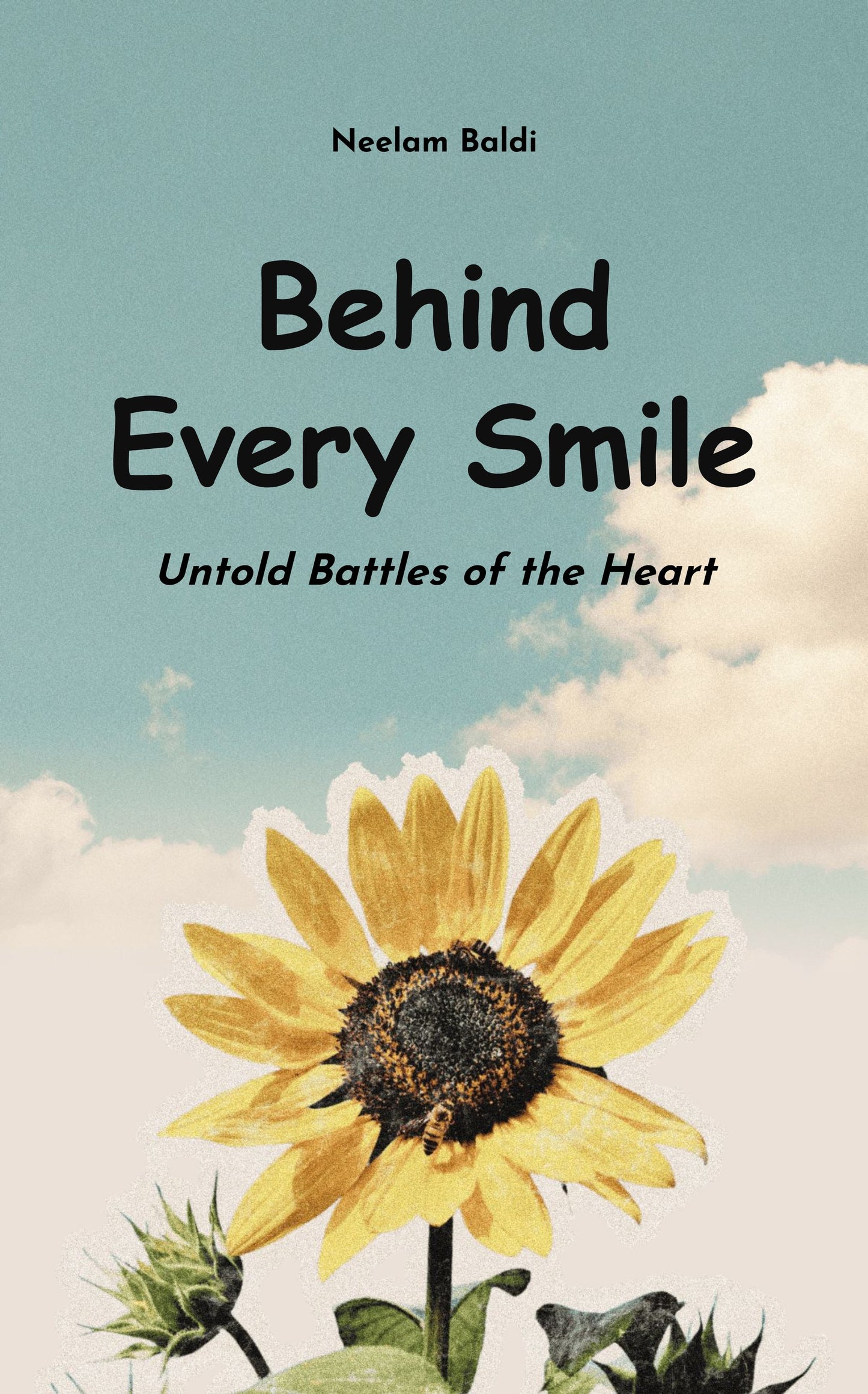 BEHIND EVERY SMILE _UNTOLD BATTLES OF THE HEART