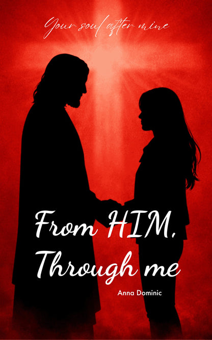 From HIM, Through Me