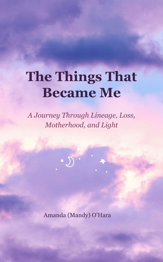 THE THINGS THAT BECAME ME