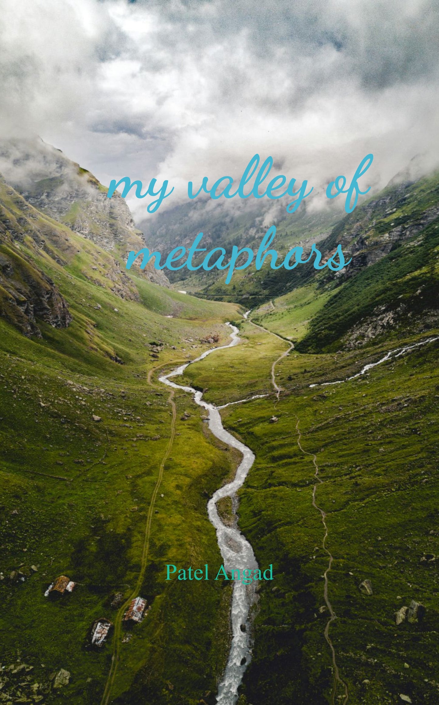 My Valley Of Metaphors