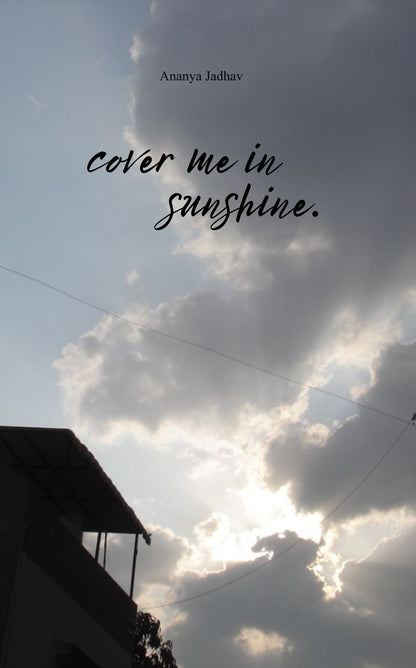 cover me in sunshine
