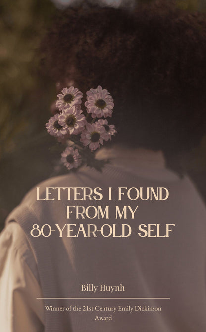 Letters I Found From My 80 Year-Old Self