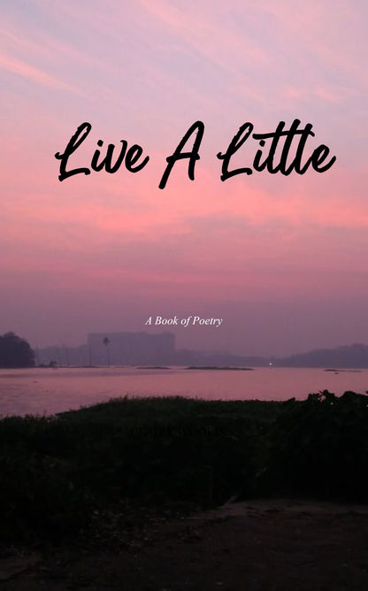 Live a litte