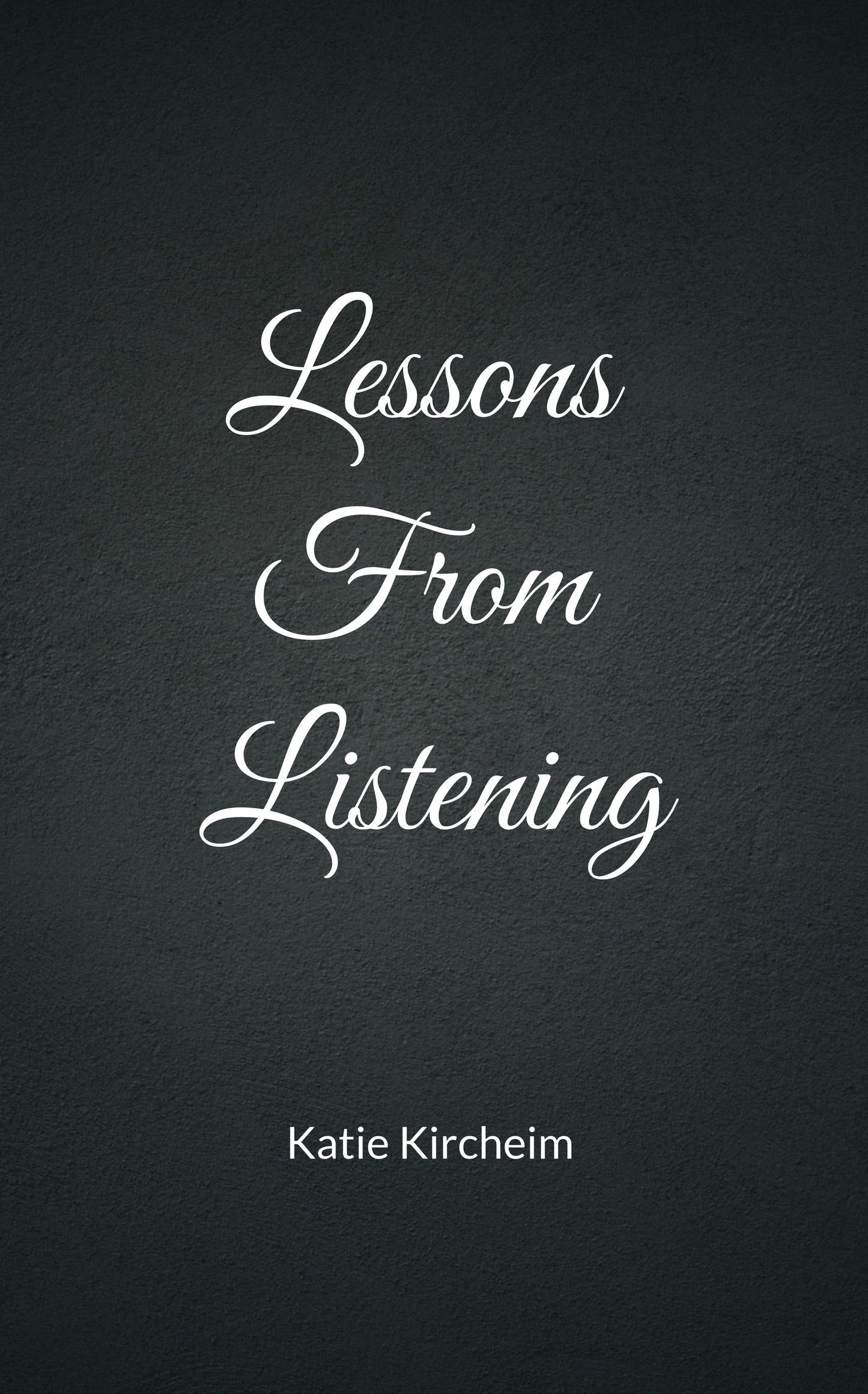 Lessons from Listening