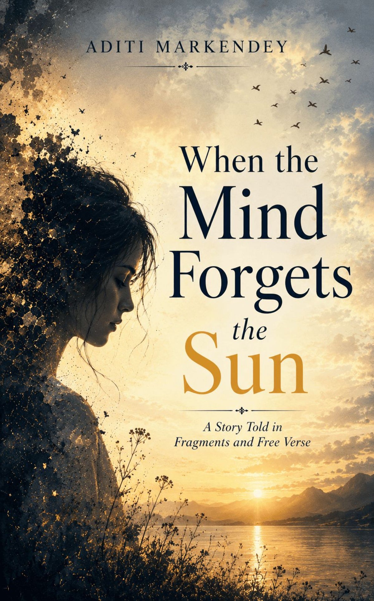 When the Mind Forgets the Sun