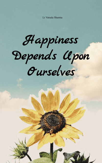 Happiness depends upon ourselves