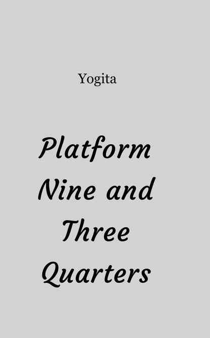 Platform Nine and Three Quarters
