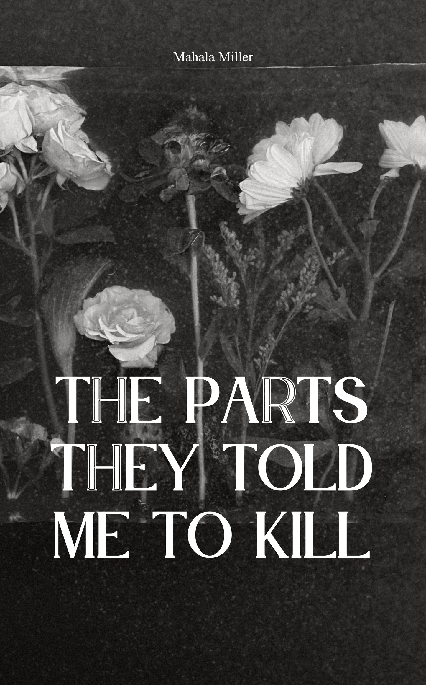 The Parts They Told Me to Kill