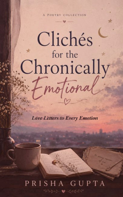 Clichés for the Chronically Emotional