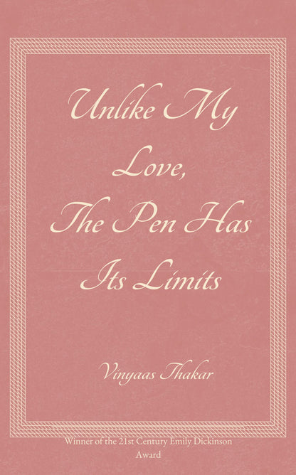 Unlike my love, the pen has its limits