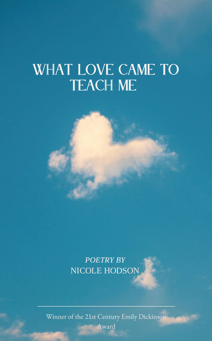 What Love Came to Teach Me