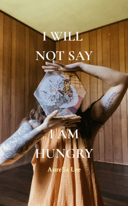 I will not say I am hungry