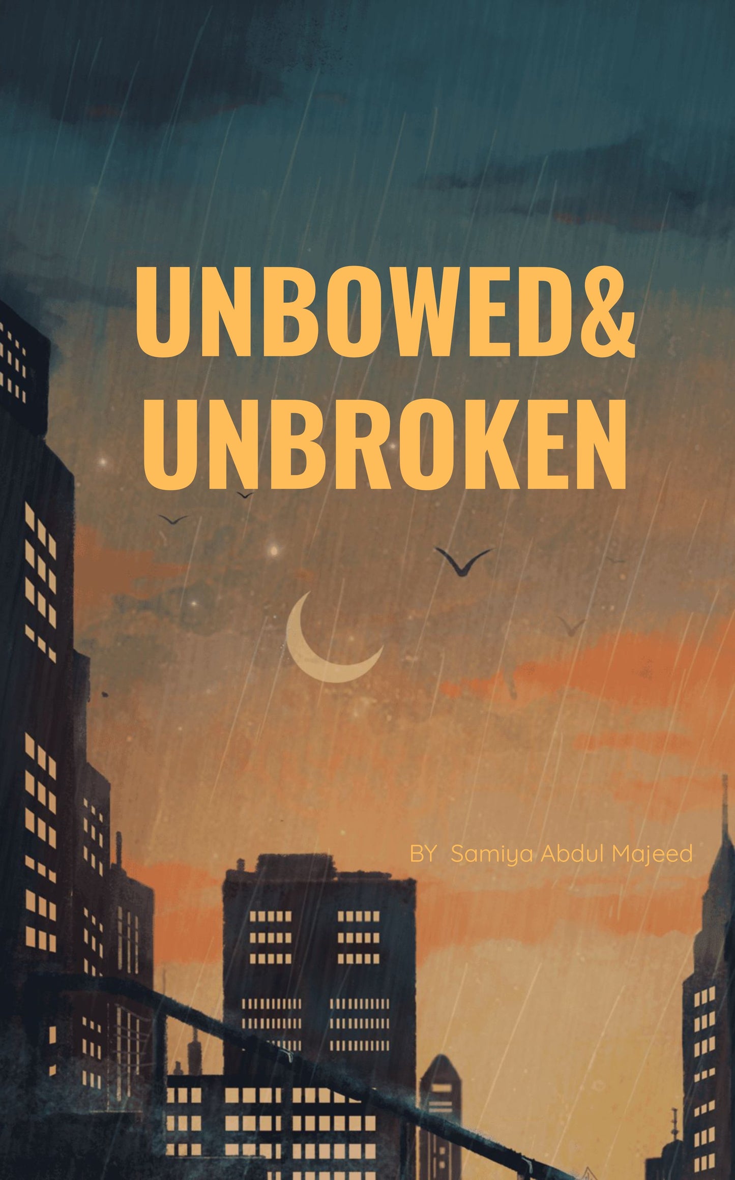 Unbowed and Unbroken