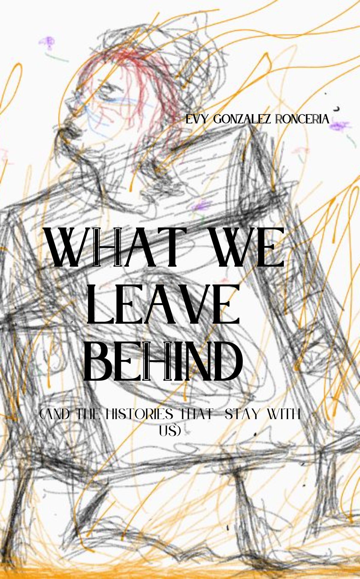 What We Leave Behind