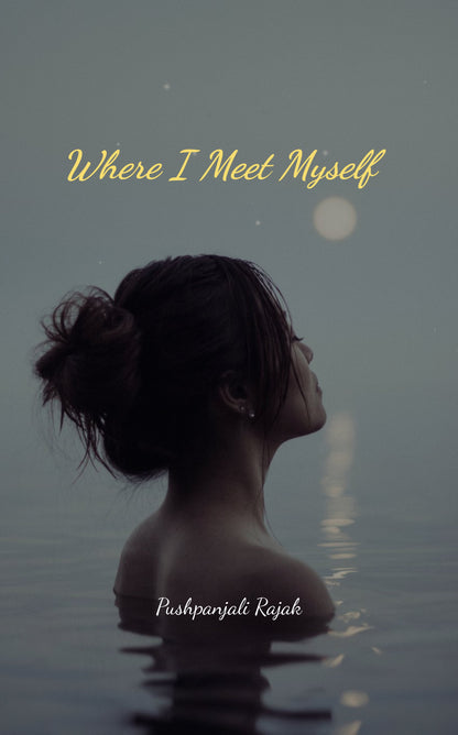 Where I Meet Myself