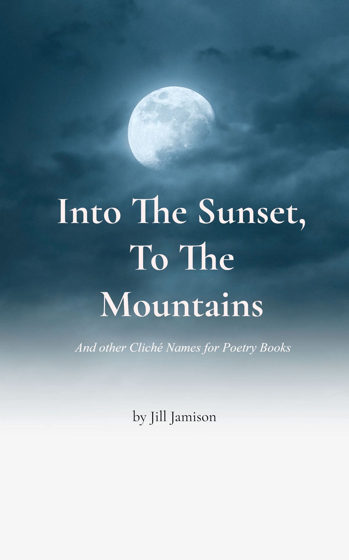 Into the Sunset, To The Mountains