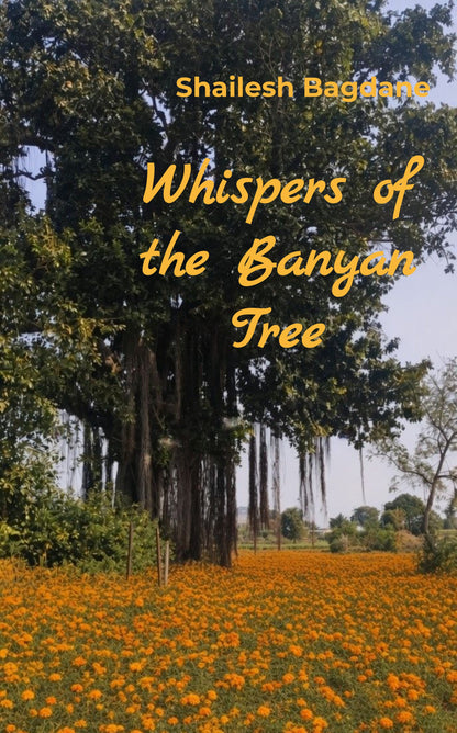 Whispers of  the Banyan Tree