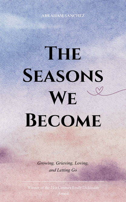 The Seasons We Become