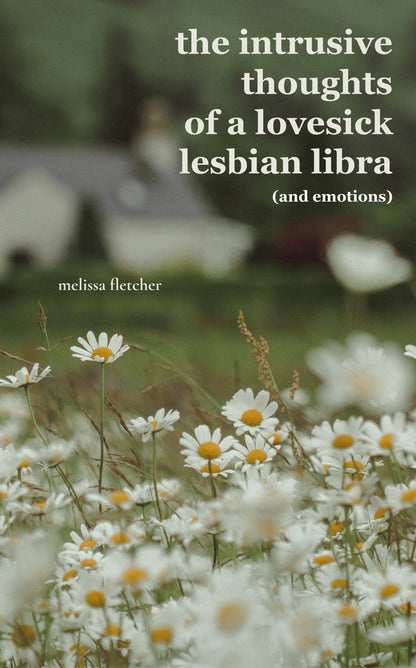 the intrusive thoughts of a lovesick lesbian libra