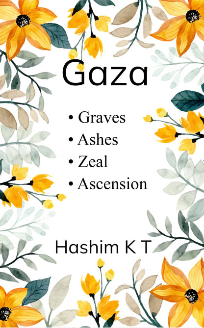 G A Z A – Graves, Ashes, Zeal, Ascension