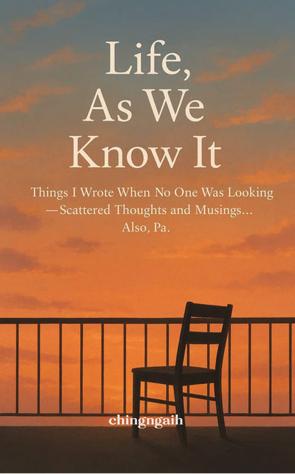 Life, As We Know It!