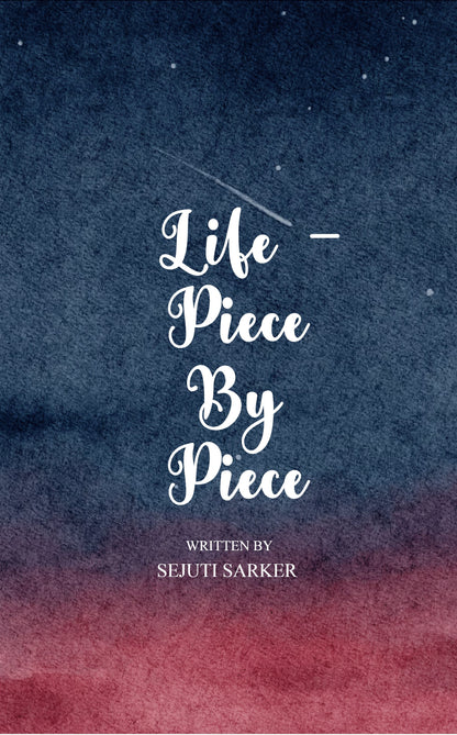 Life - Piece by Piece