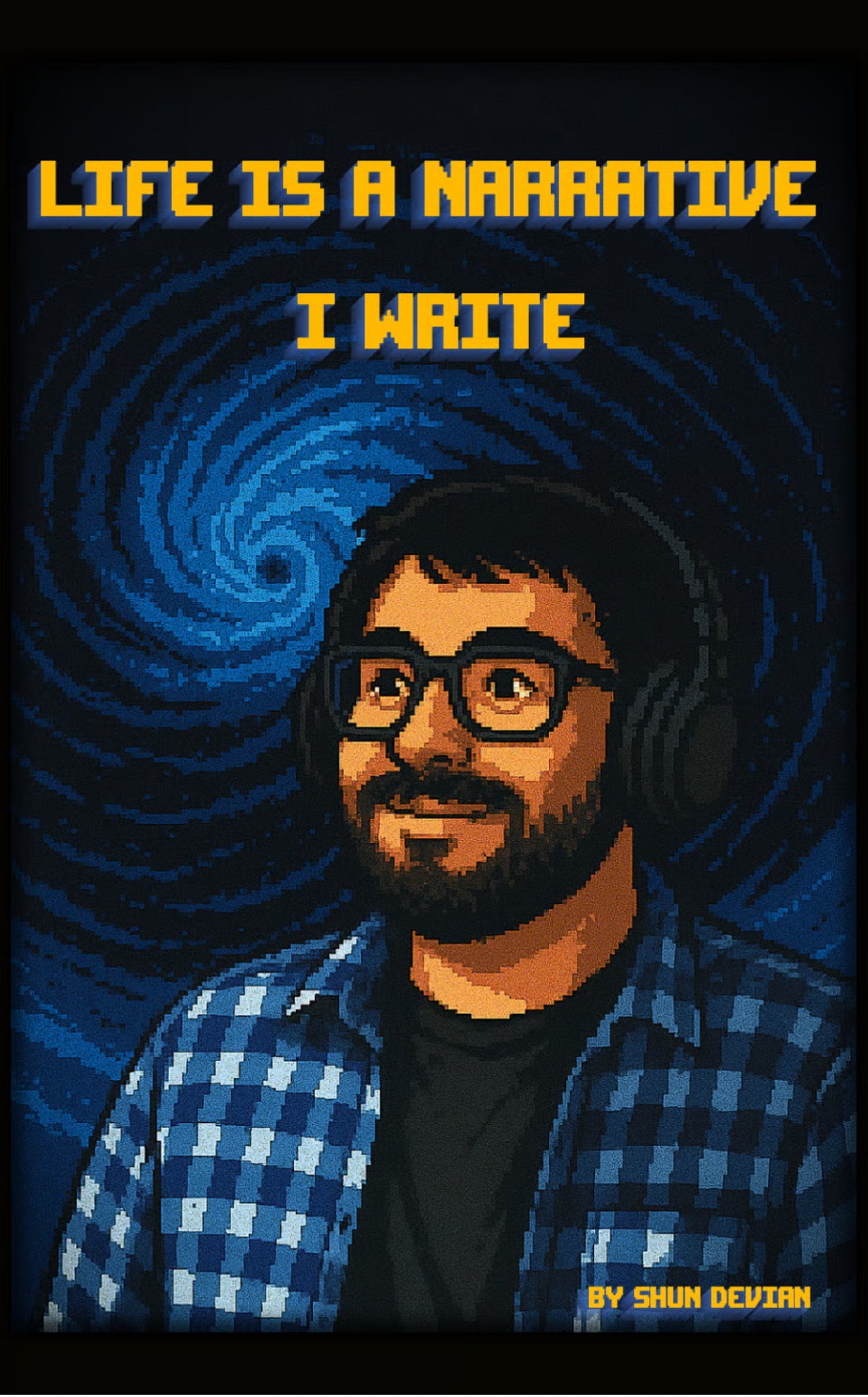 Life is a Narrative I Write