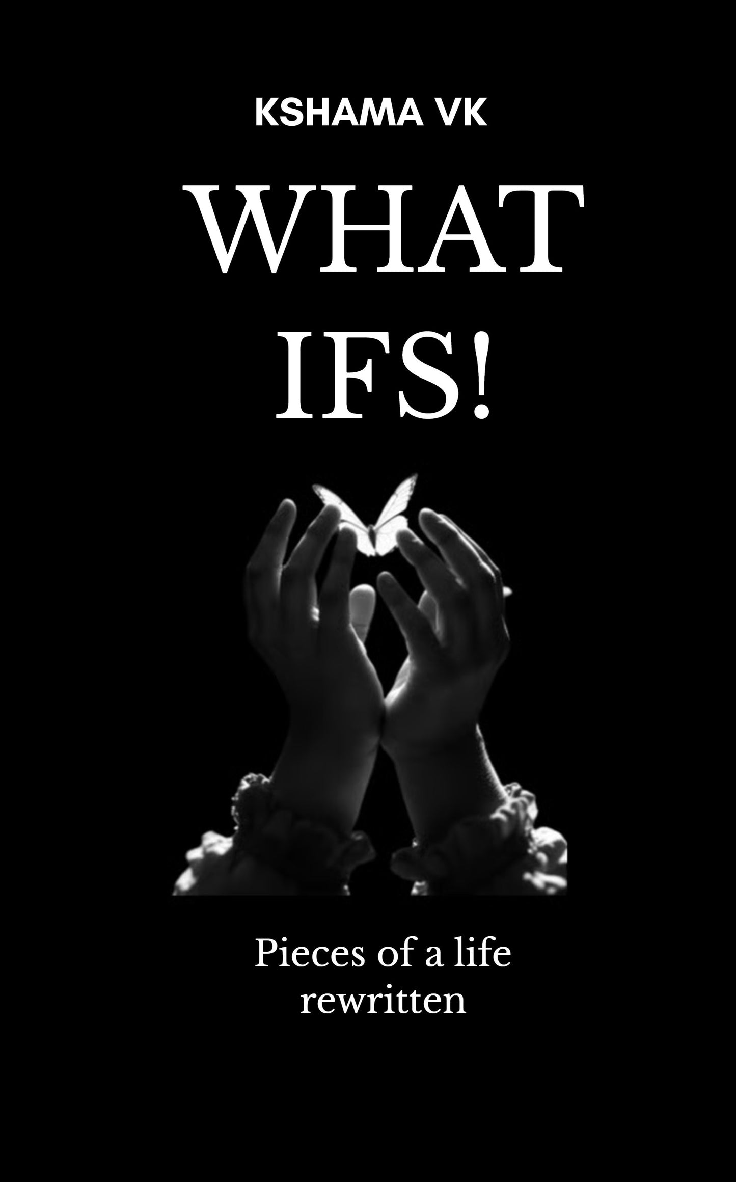 What Ifs!